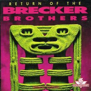 The Brecker Brothers - Return of the Brecker Brothers  CD
